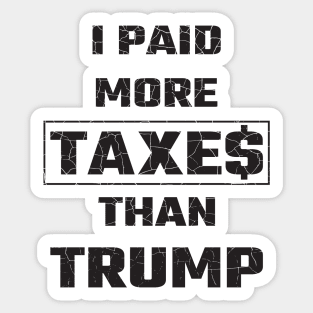 I Paid More Taxes Than Trump Sticker